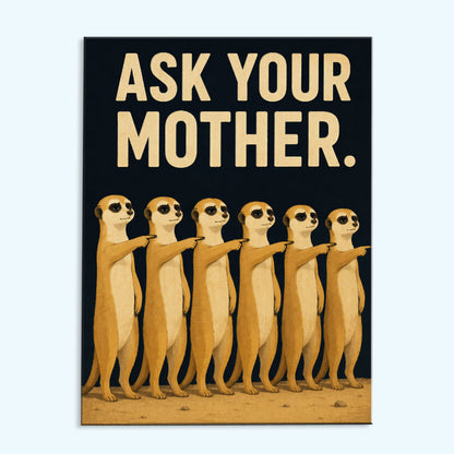 Ask Your Mother | Paint by Numbers Kit