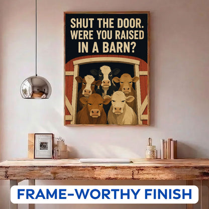 Shut The Door. Were You Raised In A Barn?| Paint by Numbers Kit