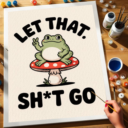 Let That Sh*t Go | Paint By Number Kit