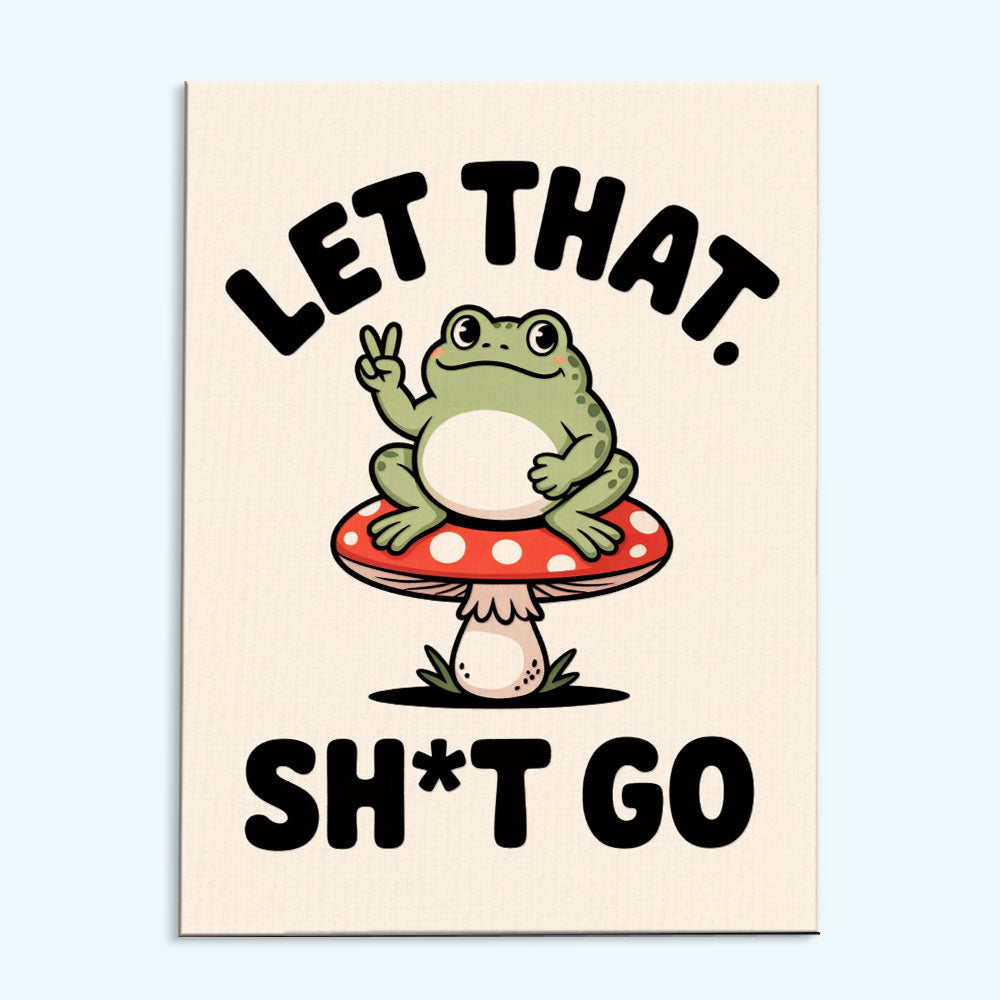 Let That Sh*t Go | Paint By Number Kit