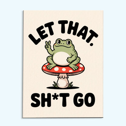 Let That Sh*t Go | Paint By Number Kit