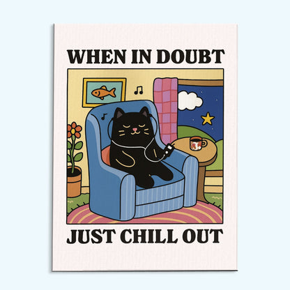 When In Doubt, Just Chill Out | Paint By Number Kit