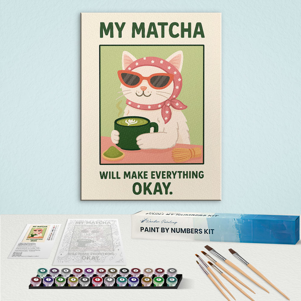 My Matcha Will Make Everything Okey | Paint By Number Kit
